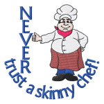 Stickmotiv Never trust a skinny chef